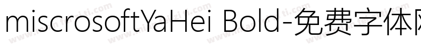miscrosoftYaHei Bold字体转换